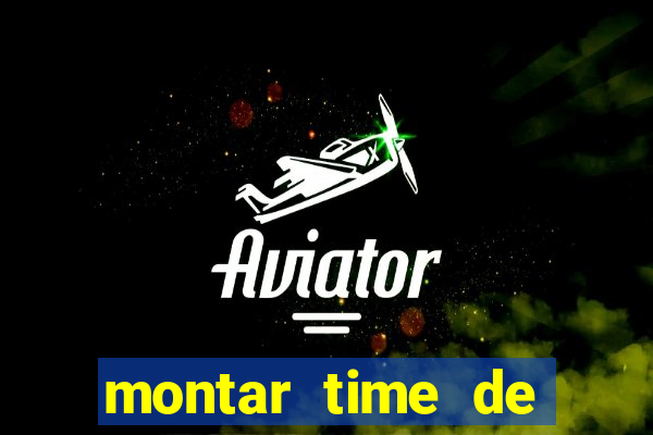 montar time de futebol online